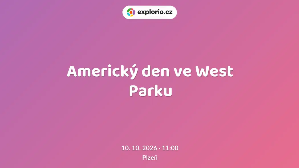 Americký den ve West Parku – prohlídky a Muzea, Plzeň