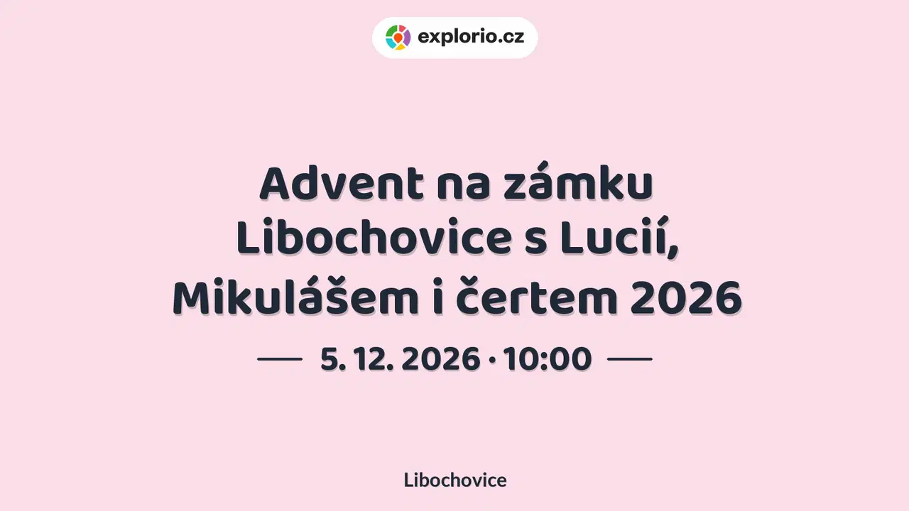Advent na zámku Libochovice s Lucií, Mikulášem i čertem 2026 – prohlídky a Muzea, Libochovice