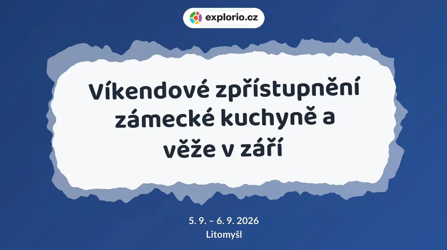 Víkendové zpřístupnění zámecké kuchyně a věže v září – prohlídky a Muzea, Litomyšl