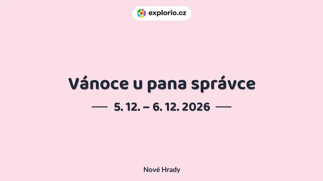 Vánoce u pana správce – prohlídky a Muzea, Nové Hrady
