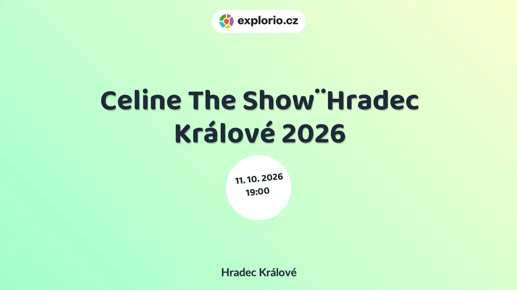 Celine The Show¨Hradec Králové 2026 – divadlo, Hudba a Kino, Hradec Králové