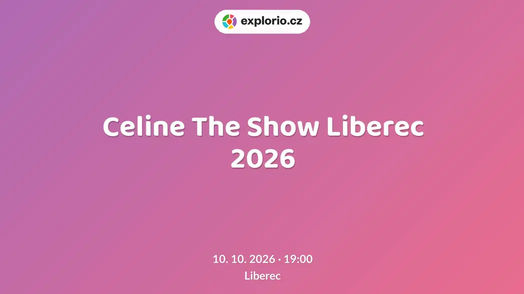 Celine The Show Liberec 2026 – divadlo, Hudba a Kino, Liberec