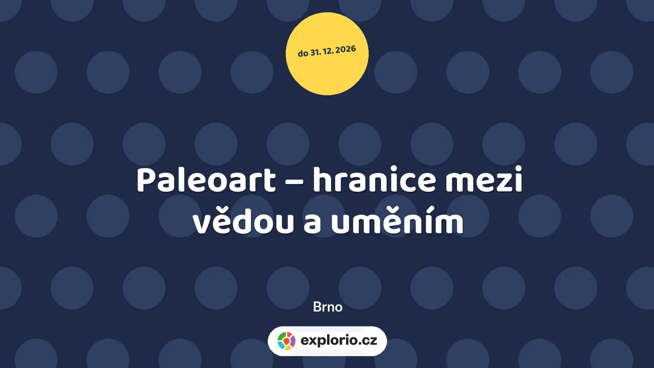 Paleoart – hranice mezi vědou a uměním – prohlídky a Muzea, Brno
