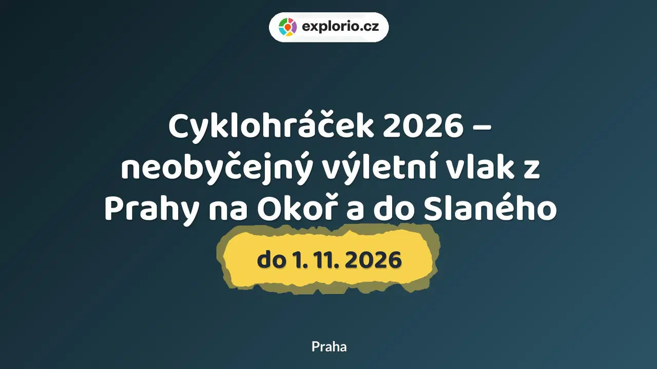 Cyklohráček 2026 – neobyčejný výletní vlak z Prahy na Okoř a do Slaného – sport a Pohyb, Praha