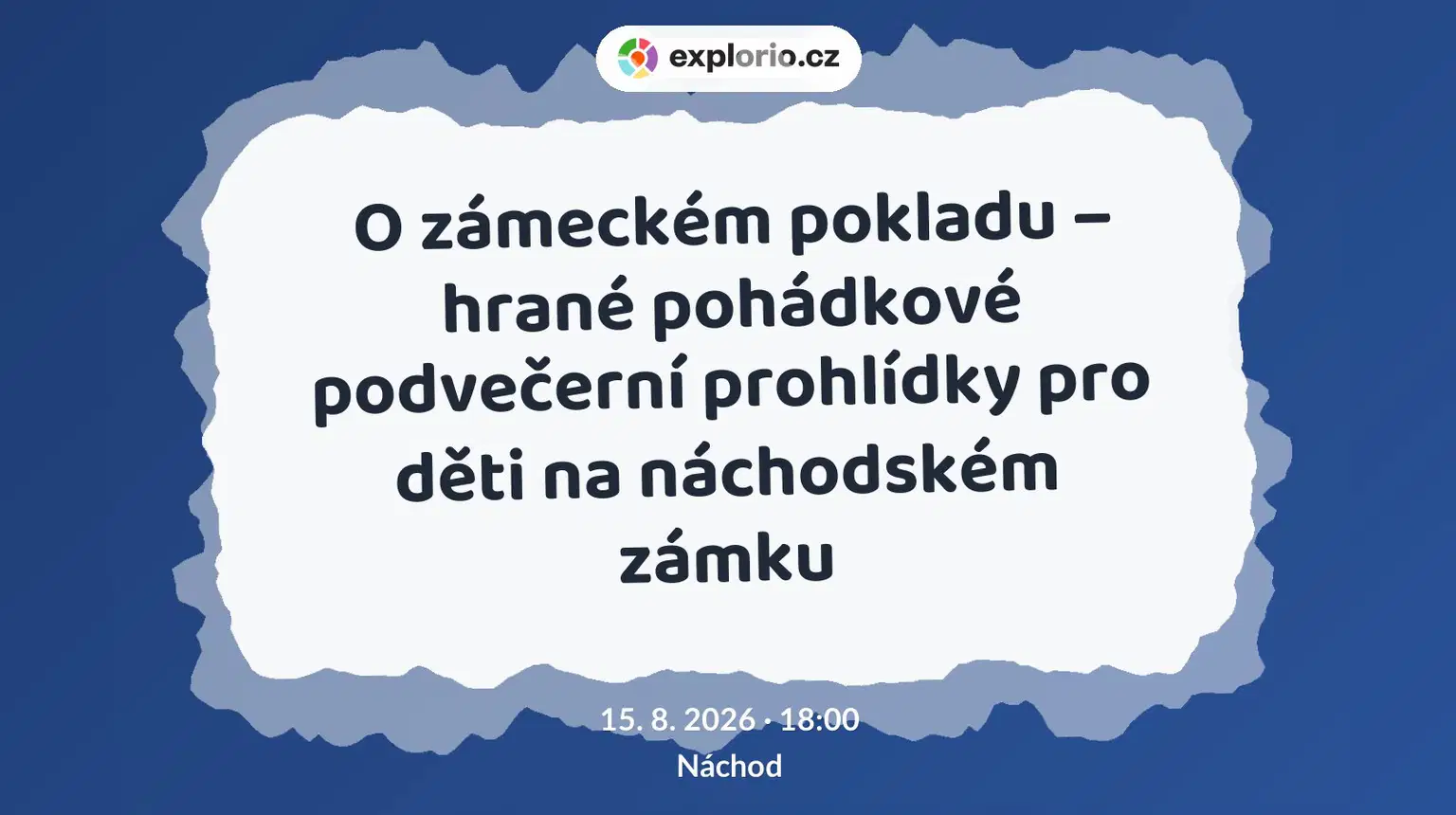 O zámeckém pokladu – hrané pohádkové podvečerní prohlídky pro děti na náchodském zámku – divadlo, Hudba a Kino, Náchod