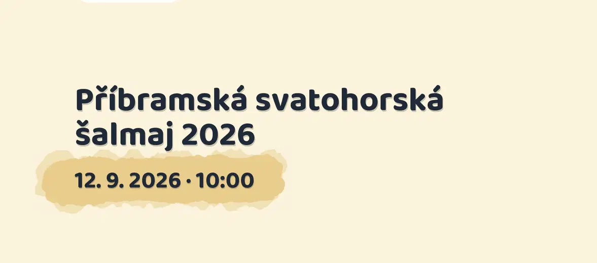 Příbramská svatohorská šalmaj 2026 – divadlo, Hudba a Kino, Příbram