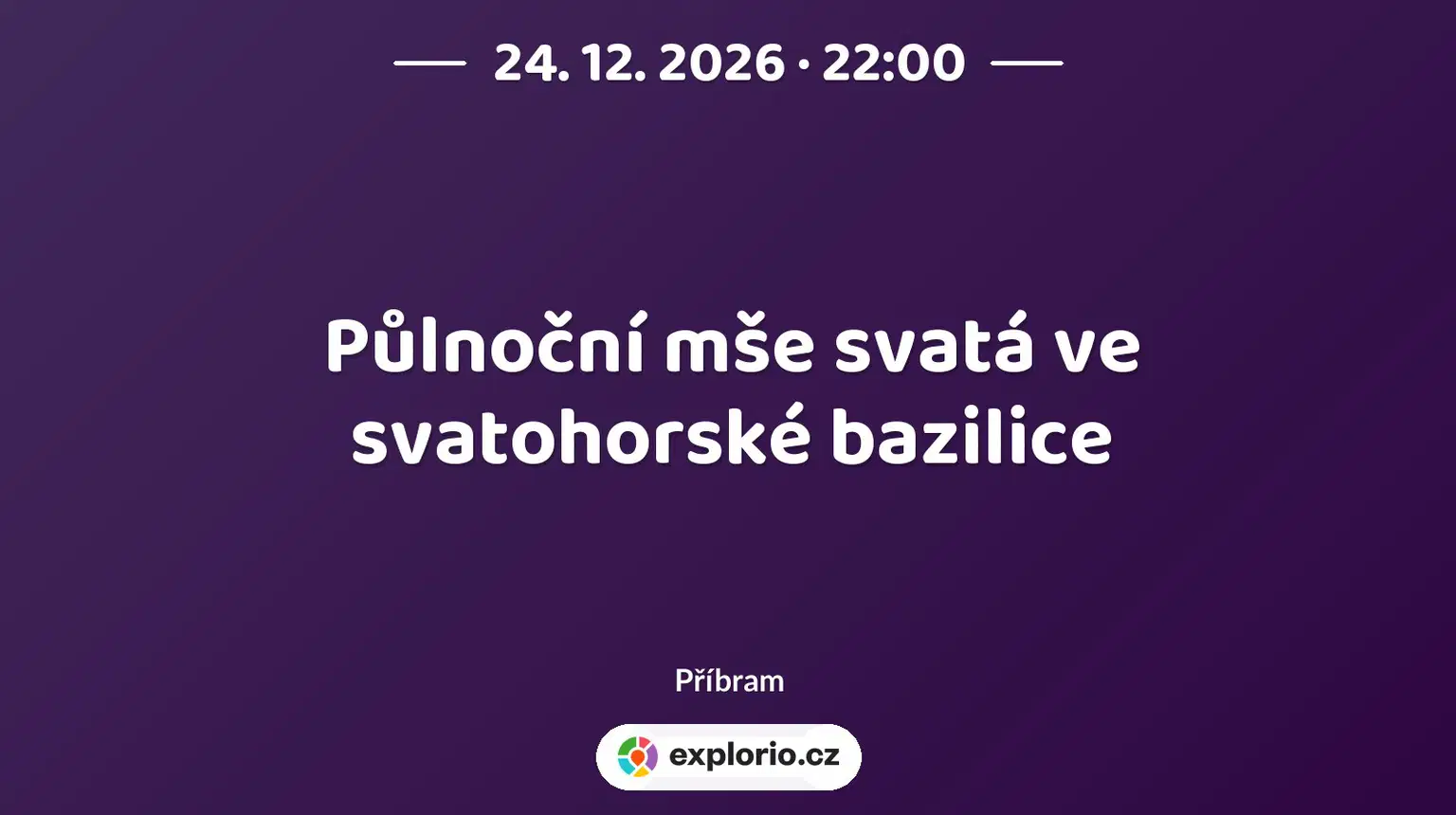 Půlnoční mše svatá ve svatohorské bazilice – divadlo, Hudba a Kino, Příbram