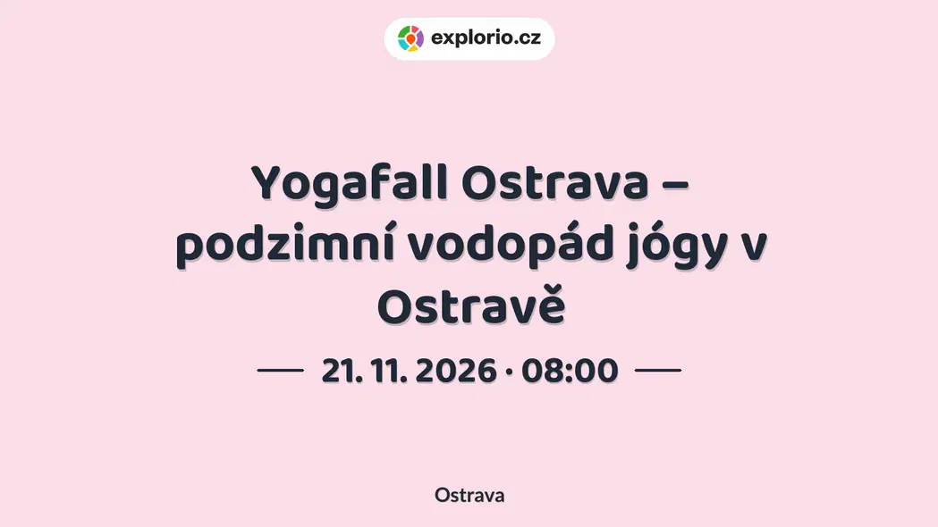 Yogafall Ostrava – podzimní vodopád jógy v Ostravě – festivaly a Slavnosti, Ostrava