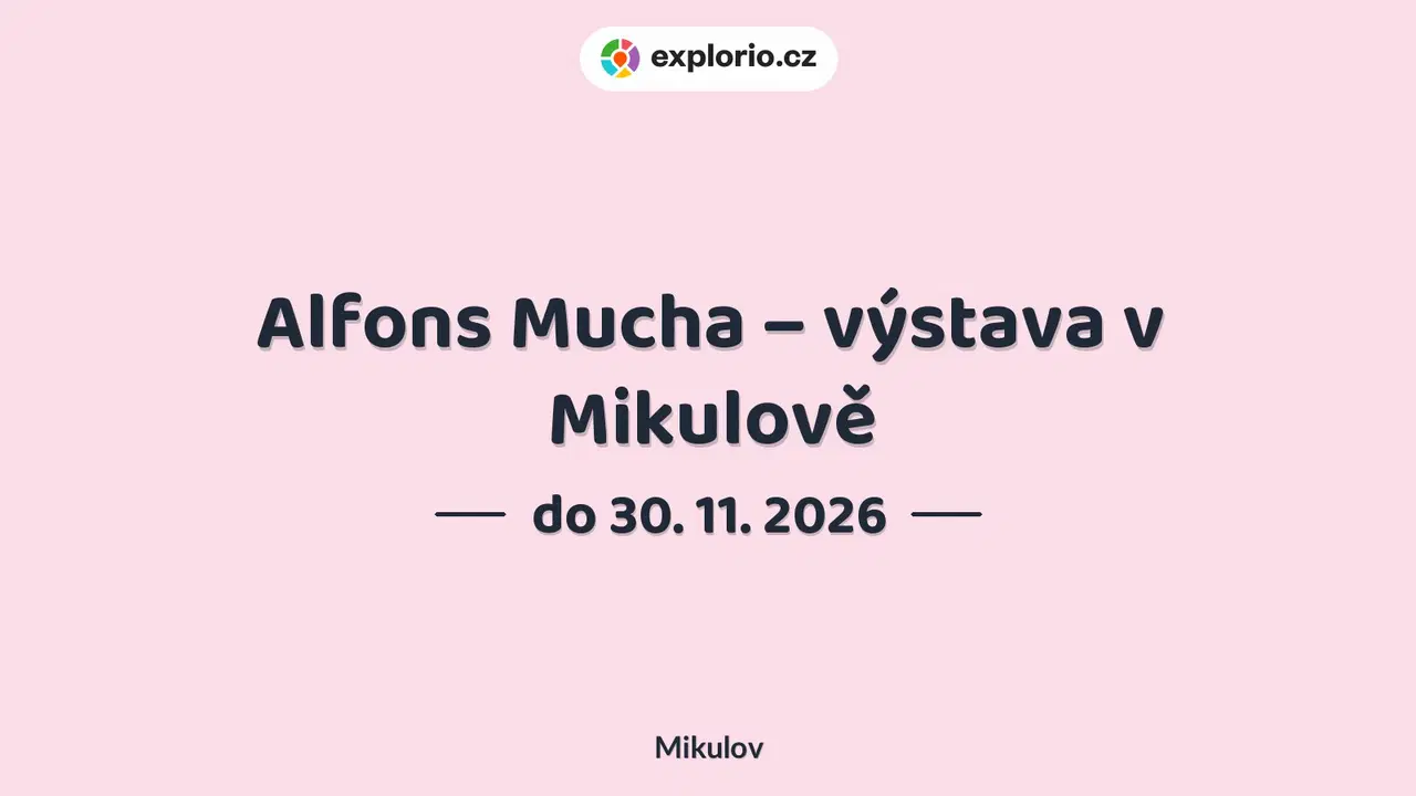Alfons Mucha – výstava v Mikulově – prohlídky a Muzea, Mikulov