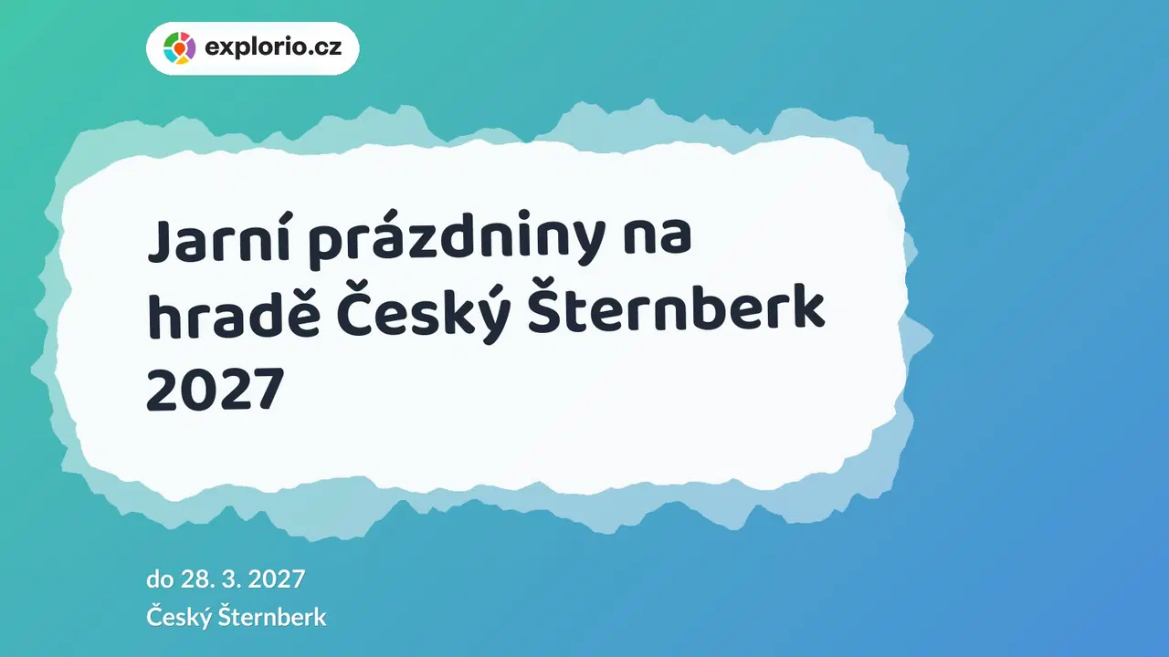 Jarní prázdniny na hradě Český Šternberk 2027 – prohlídky a Muzea, Český Šternberk
