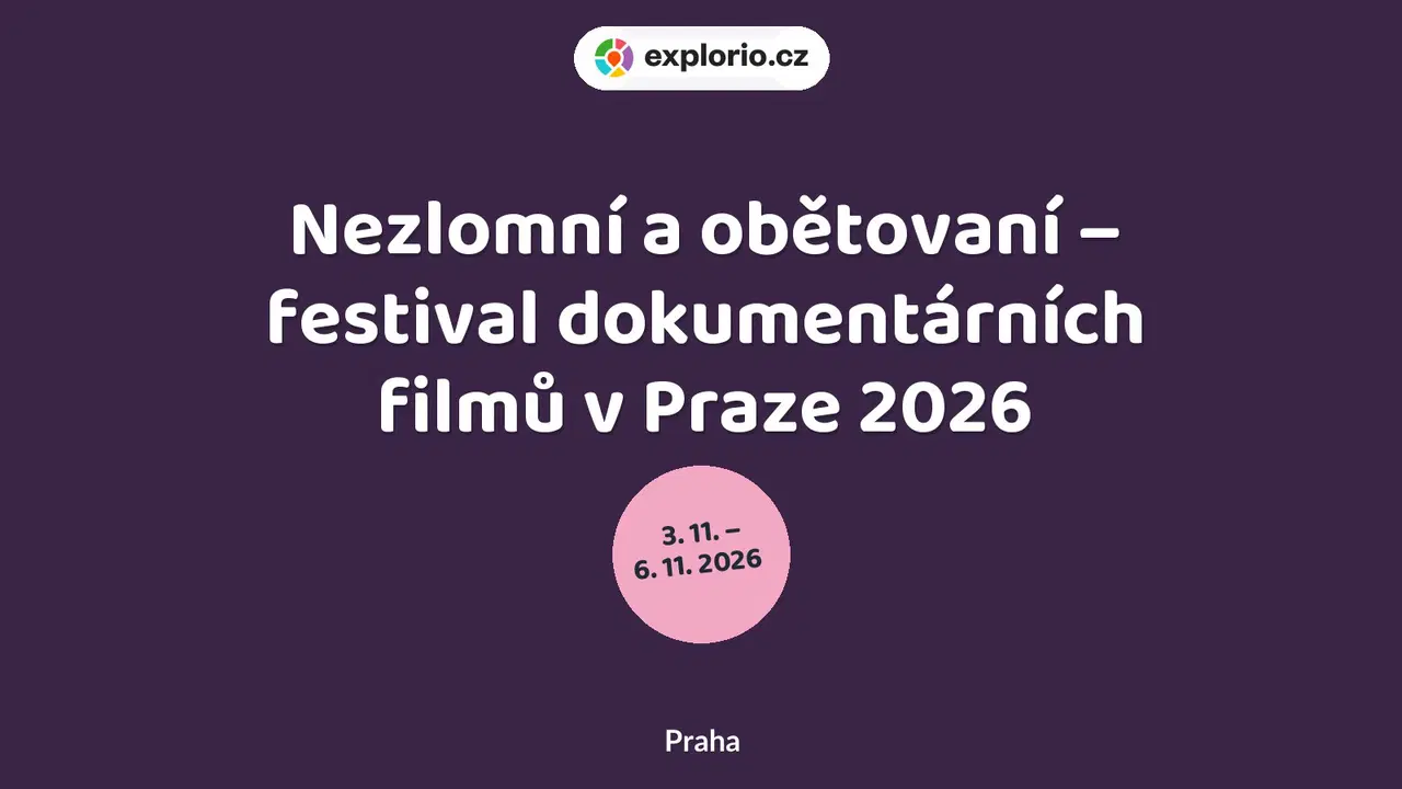 Nezlomní a obětovaní – festival dokumentárních filmů v Praze 2026 – festivaly a Slavnosti, Praha