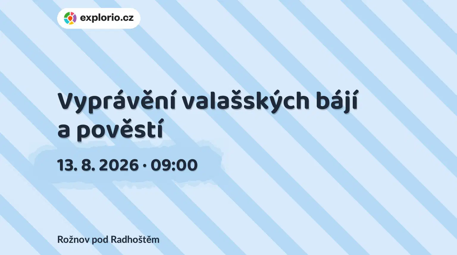 Vyprávění valašských bájí a pověstí – festivaly a Slavnosti, Rožnov pod Radhoštěm