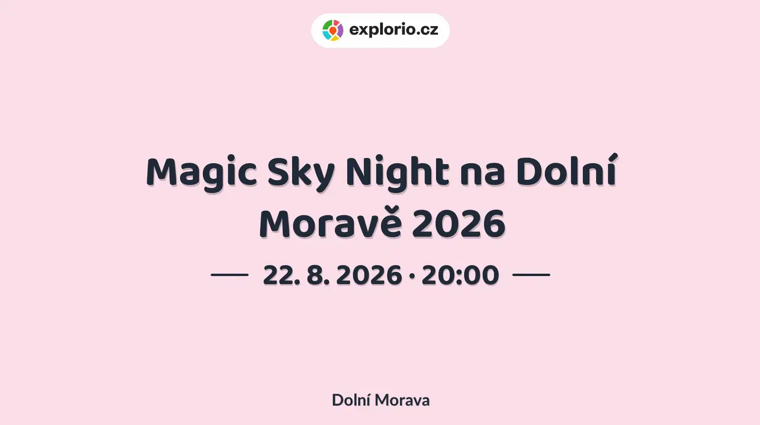 Magic Sky Night na Dolní Moravě 2026 – festivaly a Slavnosti, Dolní Morava