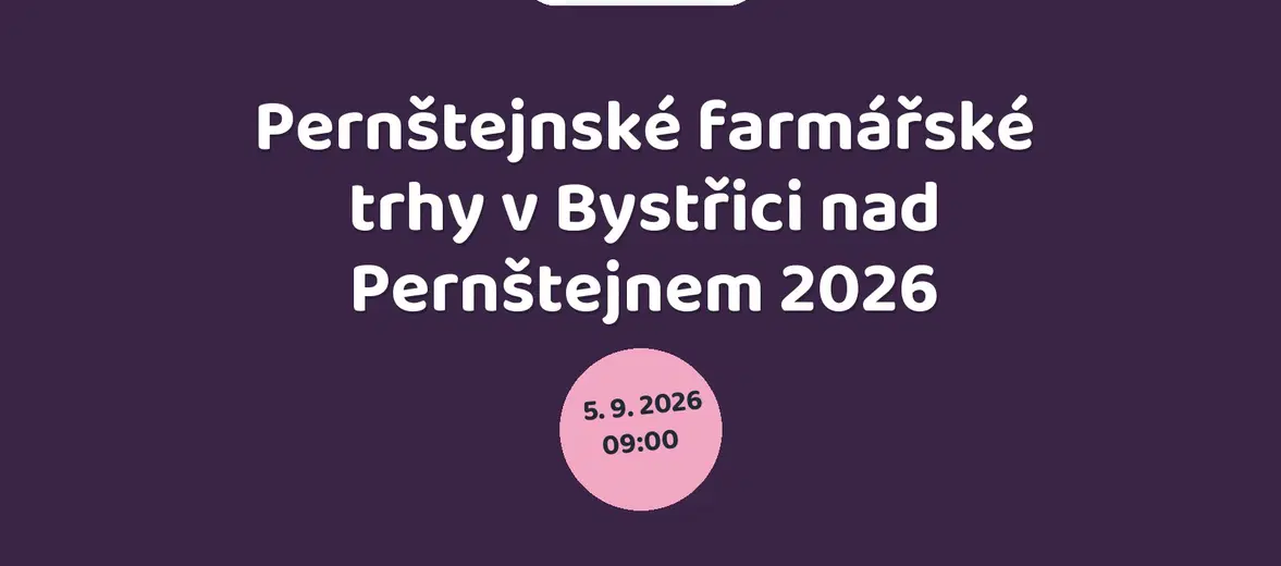 Pernštejnské farmářské trhy v Bystřici nad Pernštejnem 2026 – festivaly a Slavnosti, Bystřice nad Pernštejnem