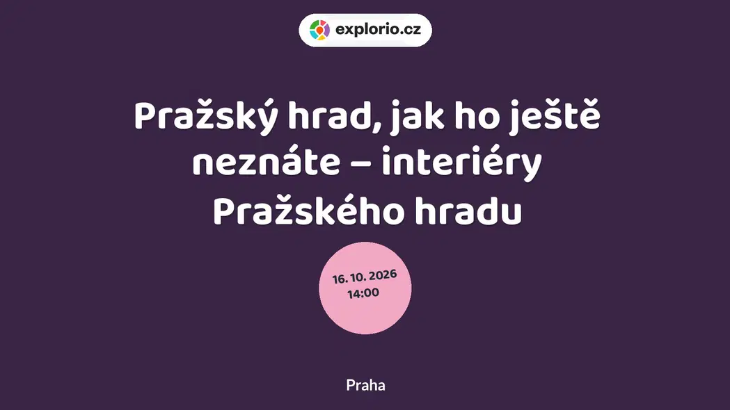 Pražský hrad, jak ho ještě neznáte – interiéry Pražského hradu – prohlídky a Muzea, Praha