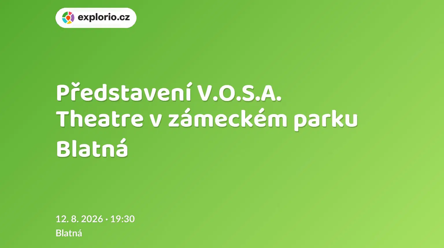Představení V.O.S.A. Theatre v zámeckém parku Blatná – divadlo, Hudba a Kino, Blatná
