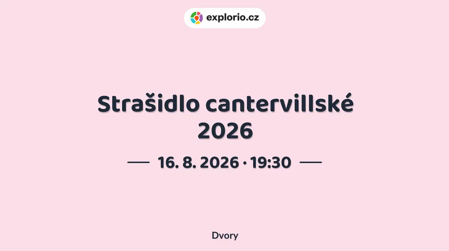 Strašidlo cantervillské 2026 – divadlo, Hudba a Kino, Dvory