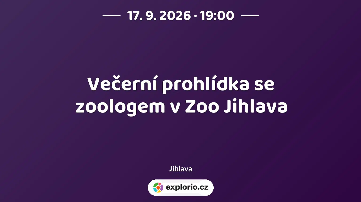 Večerní prohlídka se zoologem v Zoo Jihlava – příroda a Zvířátka, Jihlava