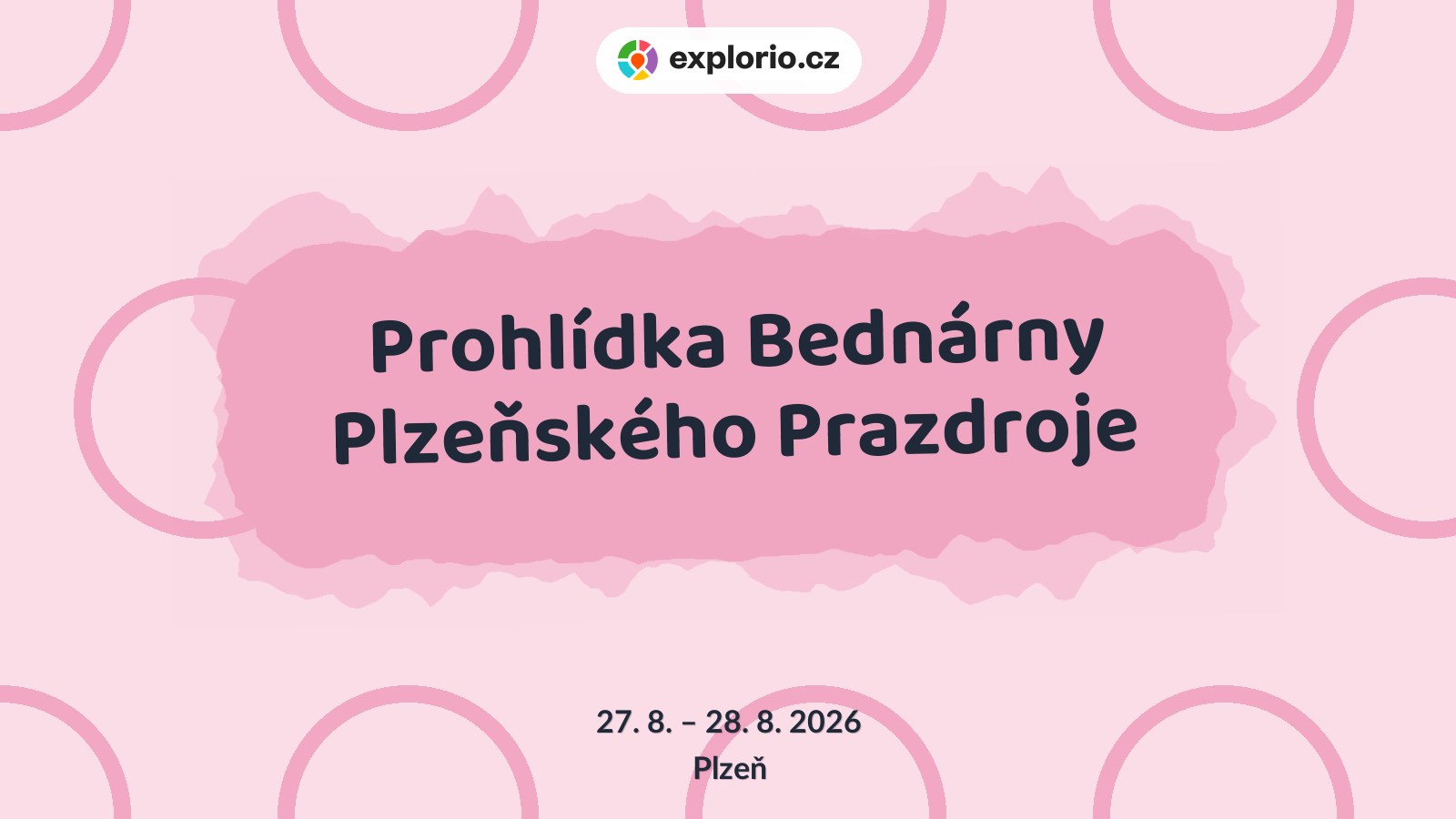 Prohlídka Bednárny Plzeňského Prazdroje – festivaly a Slavnosti, Plzeň
