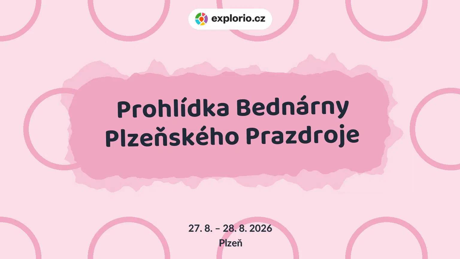 Prohlídka Bednárny Plzeňského Prazdroje – festivaly a Slavnosti, Plzeň