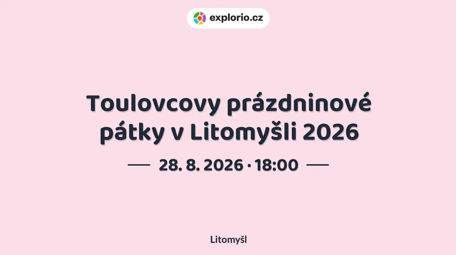 Toulovcovy prázdninové pátky v Litomyšli 2026 – festivaly a Slavnosti, Litomyšl