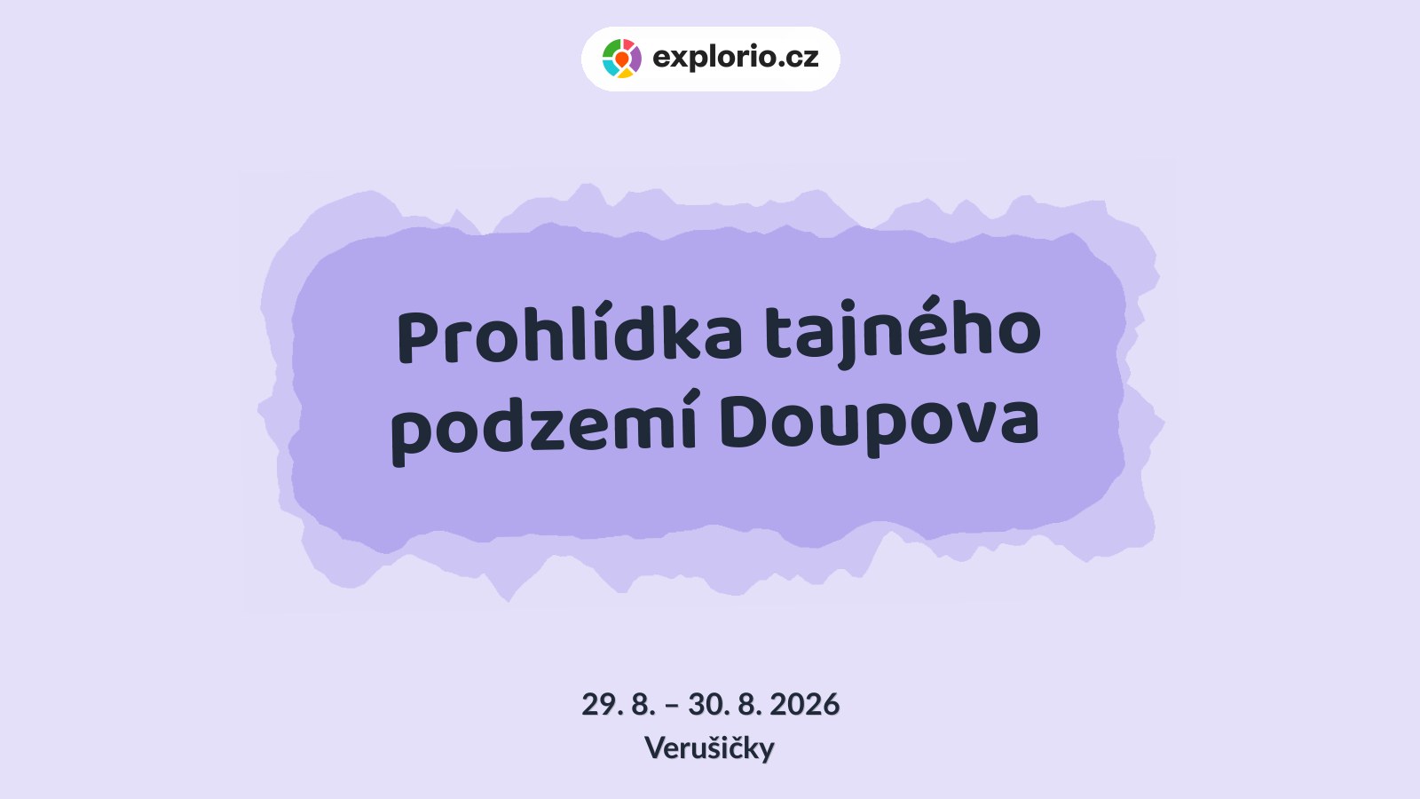 Prohlídka tajného podzemí Doupova – festivaly a Slavnosti, Verušičky