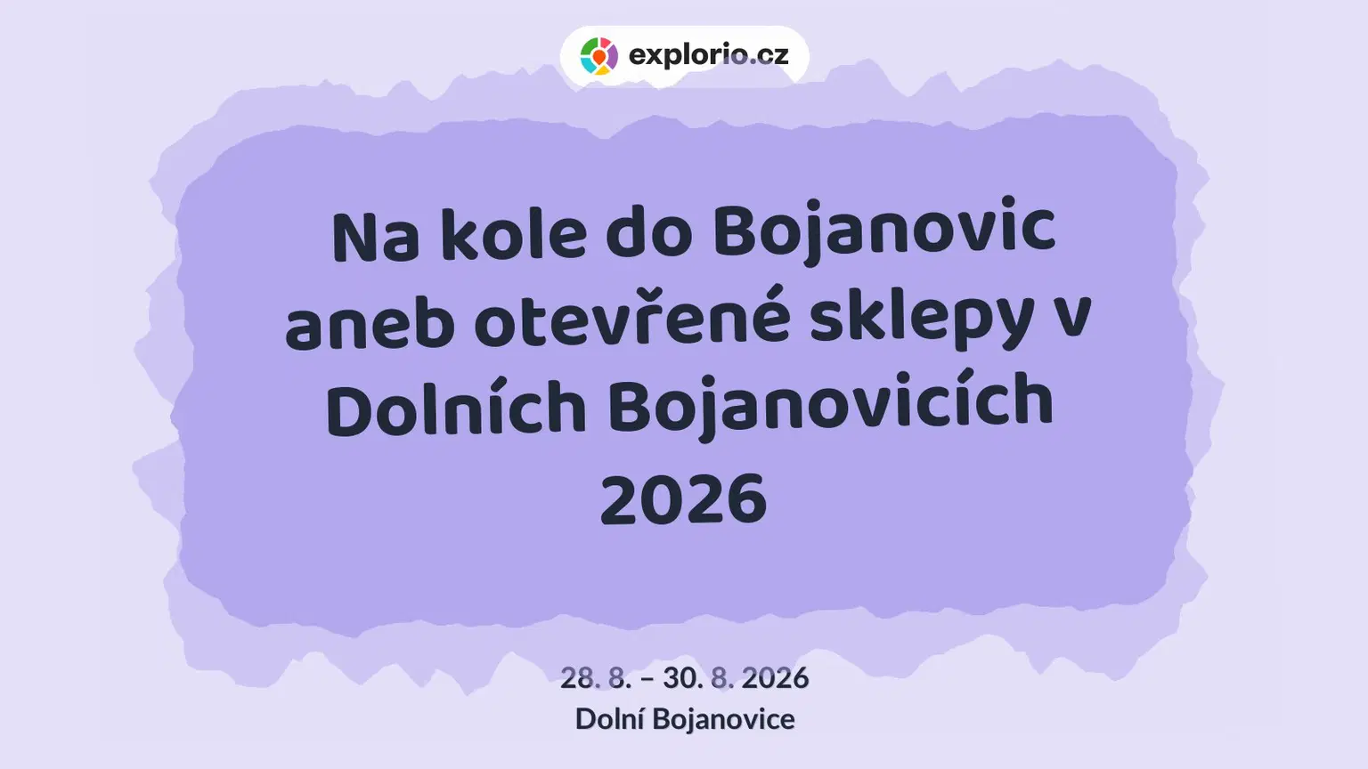 Na kole do Bojanovic aneb otevřené sklepy v Dolních Bojanovicích 2026 – festivaly a Slavnosti, Dolní Bojanovice