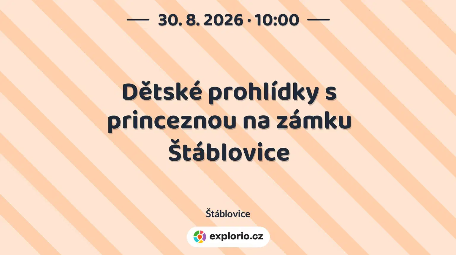 Dětské prohlídky s princeznou na zámku Štáblovice – prohlídky a Muzea, Štáblovice