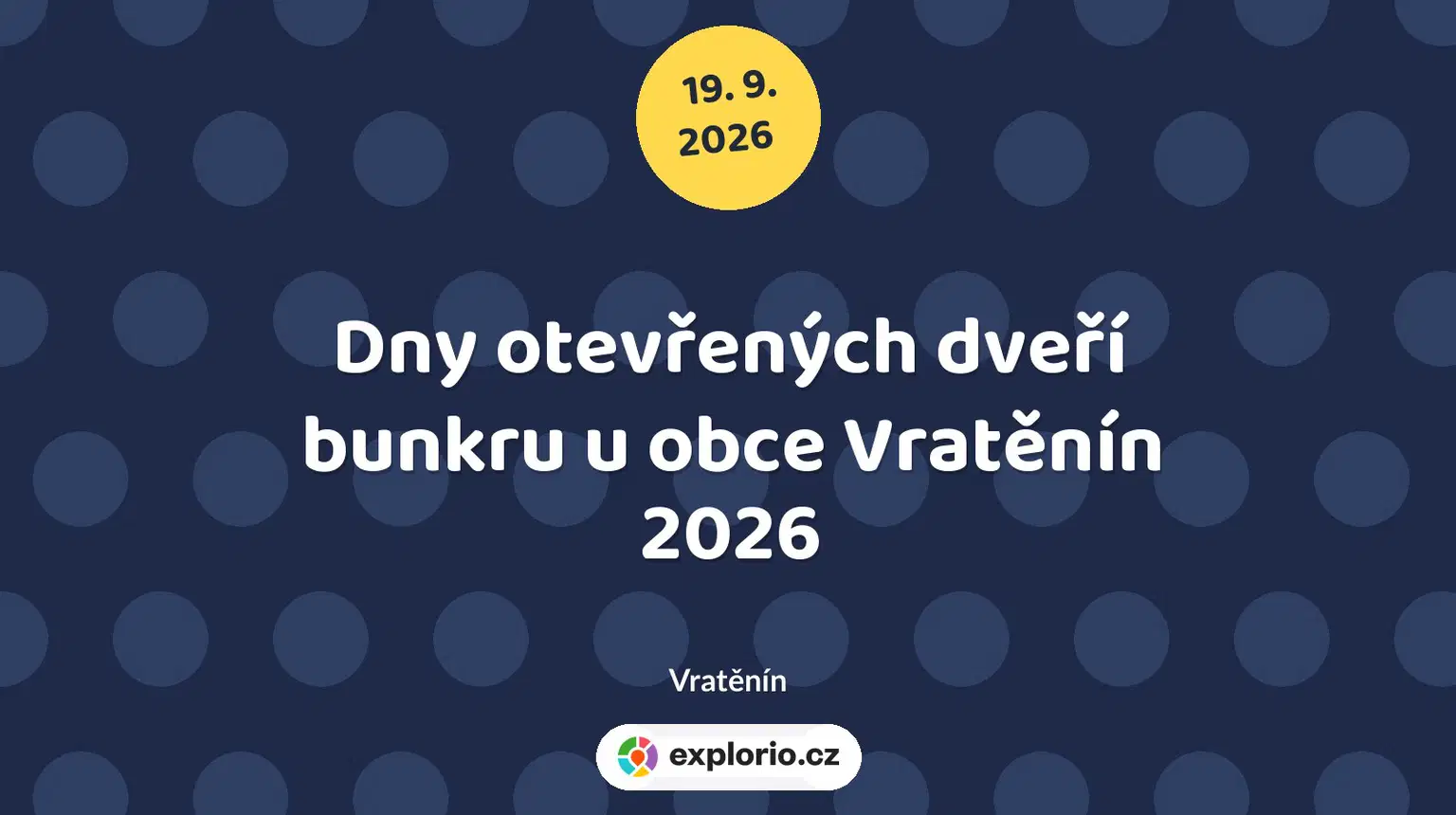 Dny otevřených dveří bunkru u obce Vratěnín 2026 – prohlídky a Muzea, Vratěnín