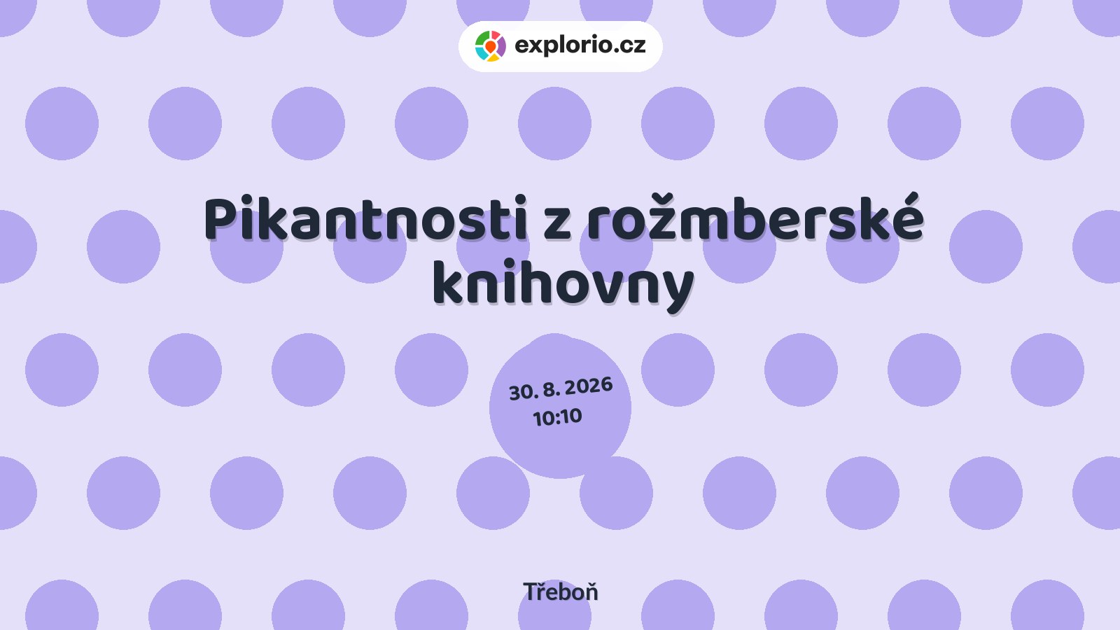 Pikantnosti z rožmberské knihovny – festivaly a Slavnosti, Třeboň