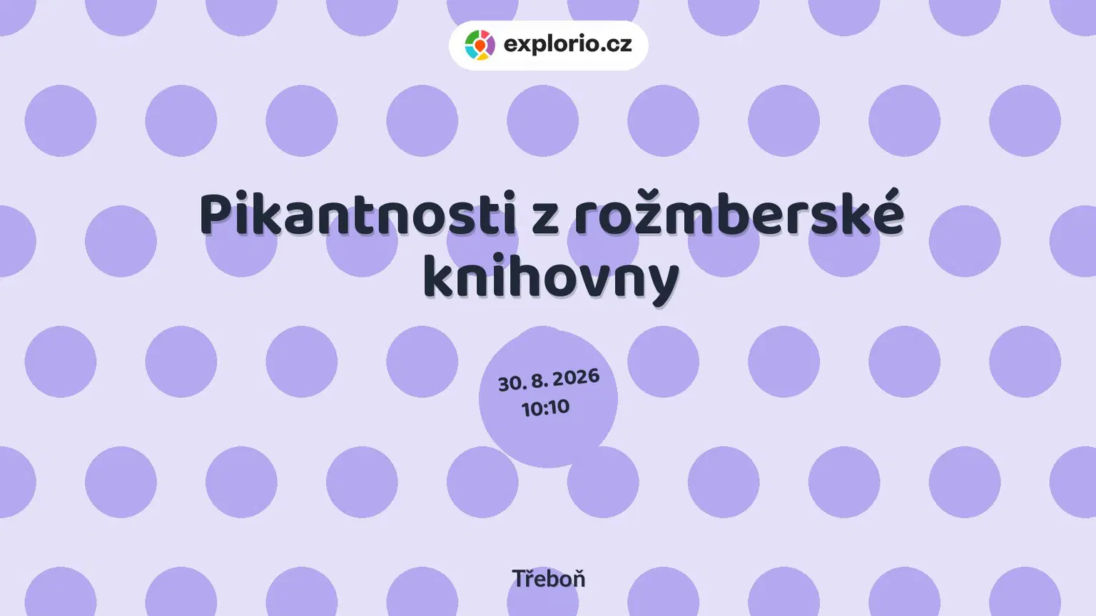 Pikantnosti z rožmberské knihovny – festivaly a Slavnosti, Třeboň