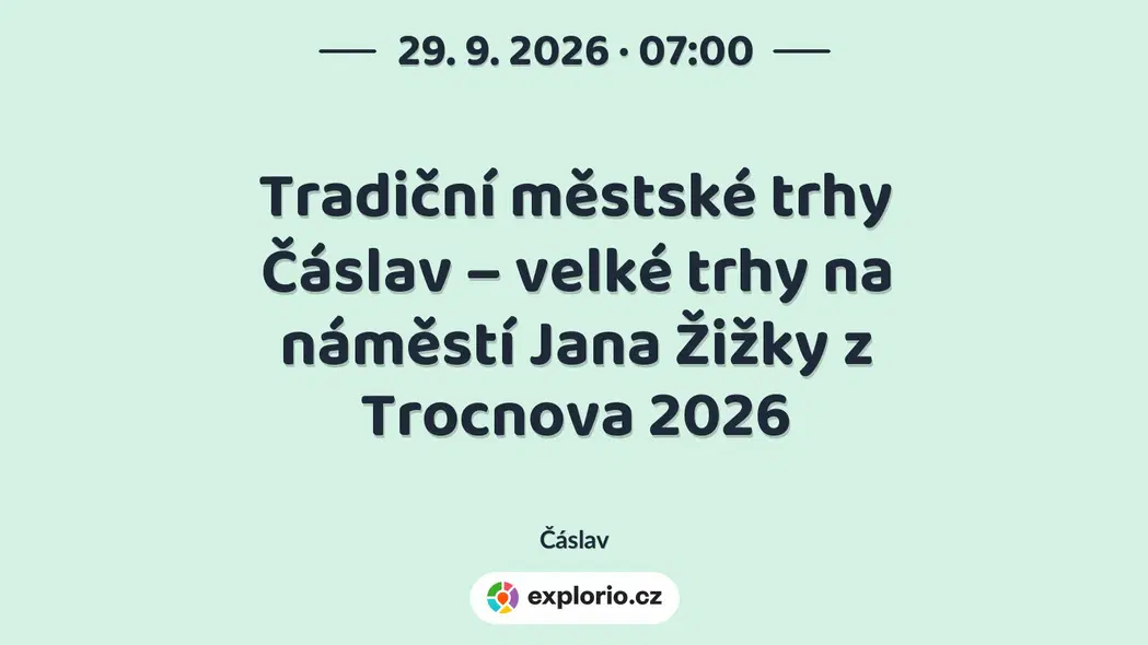 Tradiční městské trhy Čáslav – velké trhy na náměstí Jana Žižky z Trocnova 2026 – festivaly a Slavnosti, Čáslav