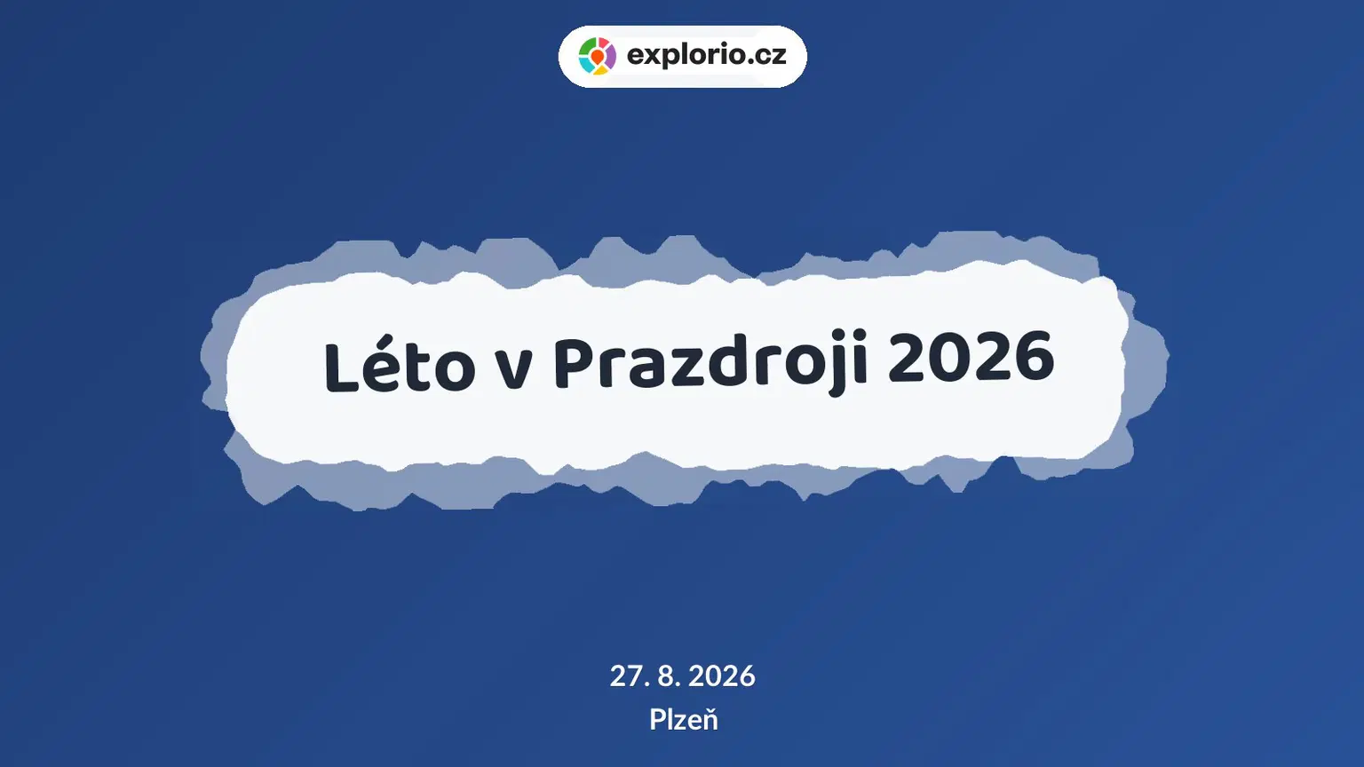 Léto v Prazdroji 2026 – festivaly a Slavnosti, Plzeň