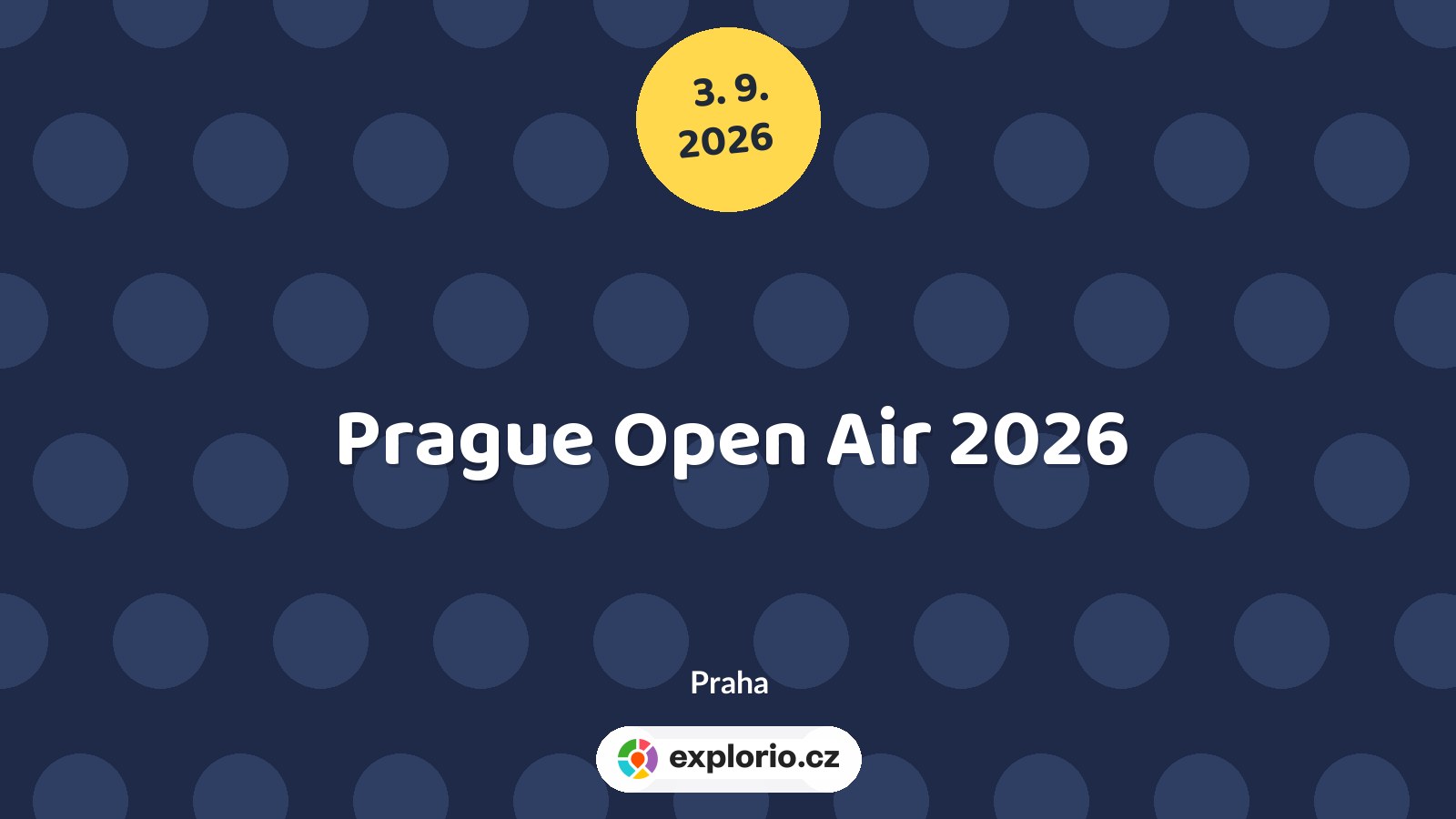 Prague Open Air 2026 – festivaly a Slavnosti, Praha