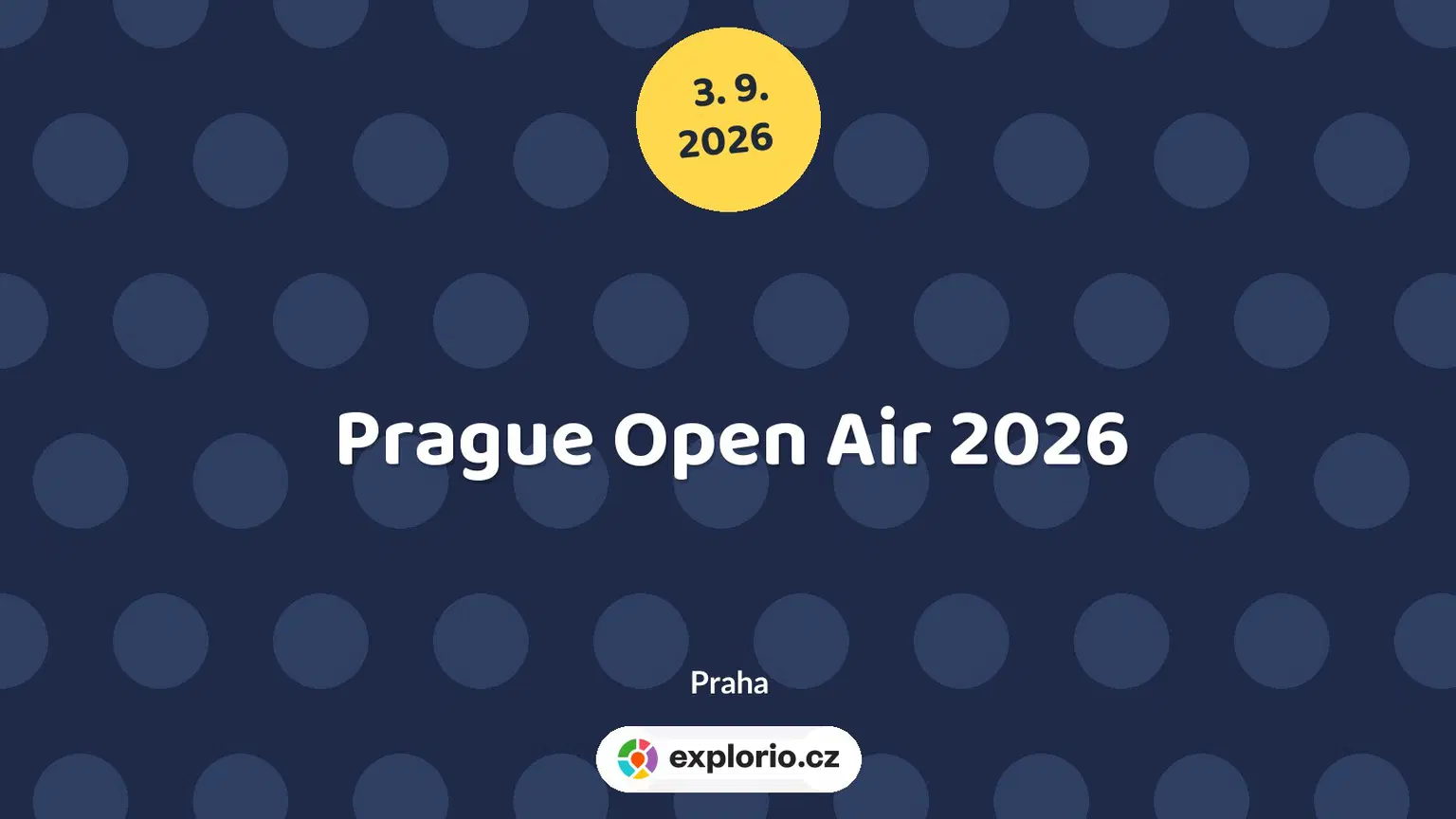 Prague Open Air 2026 – festivaly a Slavnosti, Praha
