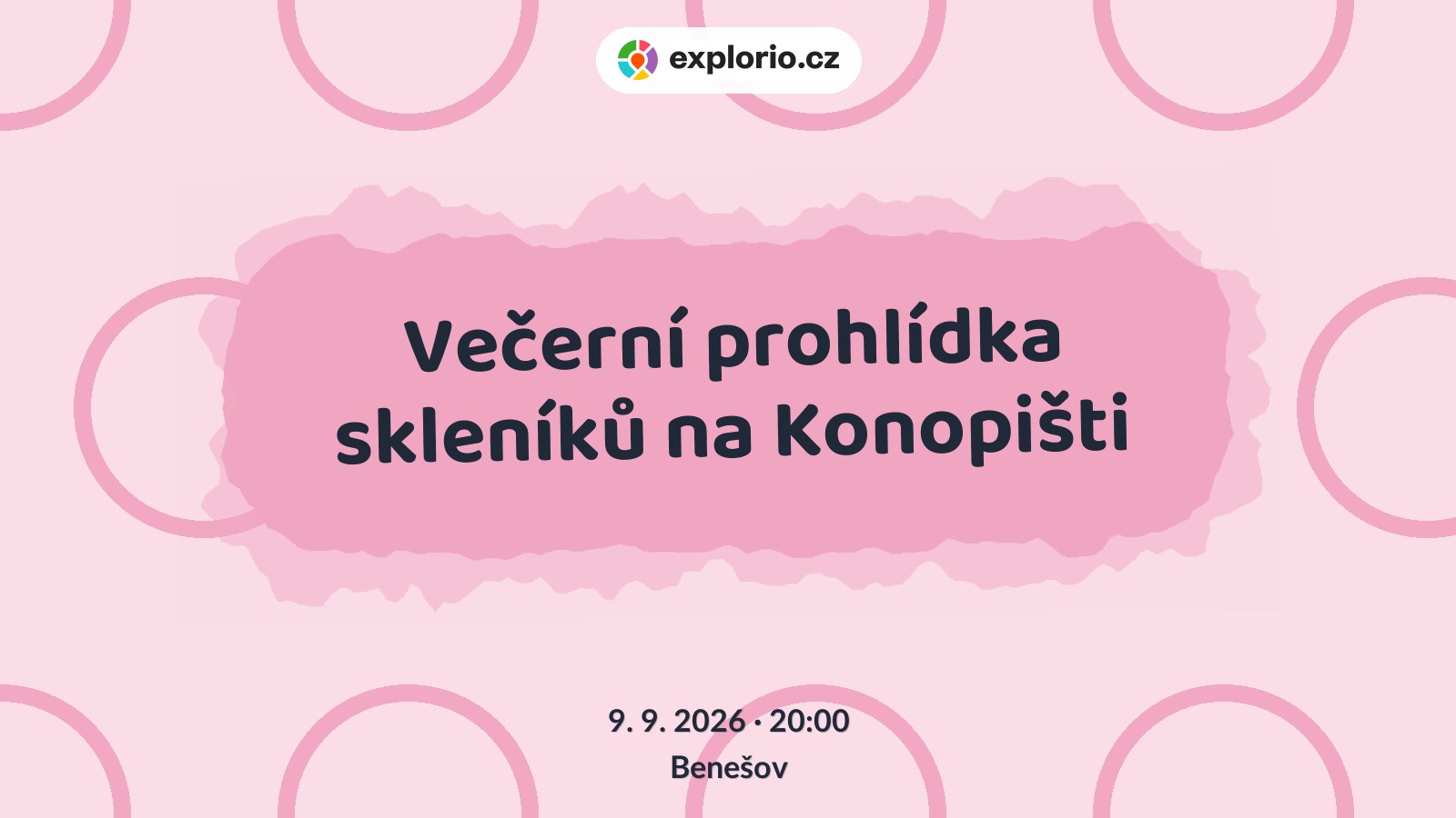 Večerní prohlídka skleníků na Konopišti – festivaly a Slavnosti, Benešov
