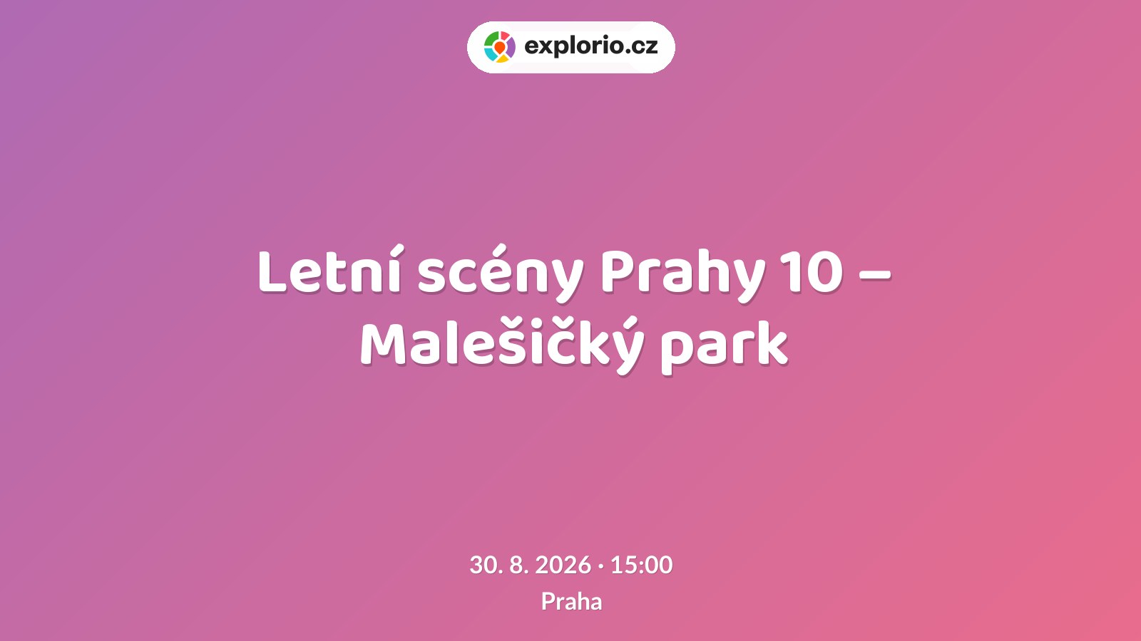 Letní scény Prahy 10 – Malešičký park – divadlo, Hudba a Kino, Praha