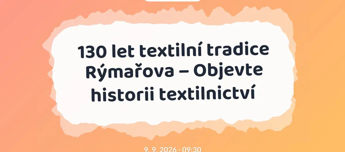 130 let textilní tradice Rýmařova – Objevte historii textilnictví – prohlídky a Muzea, Rýmařov