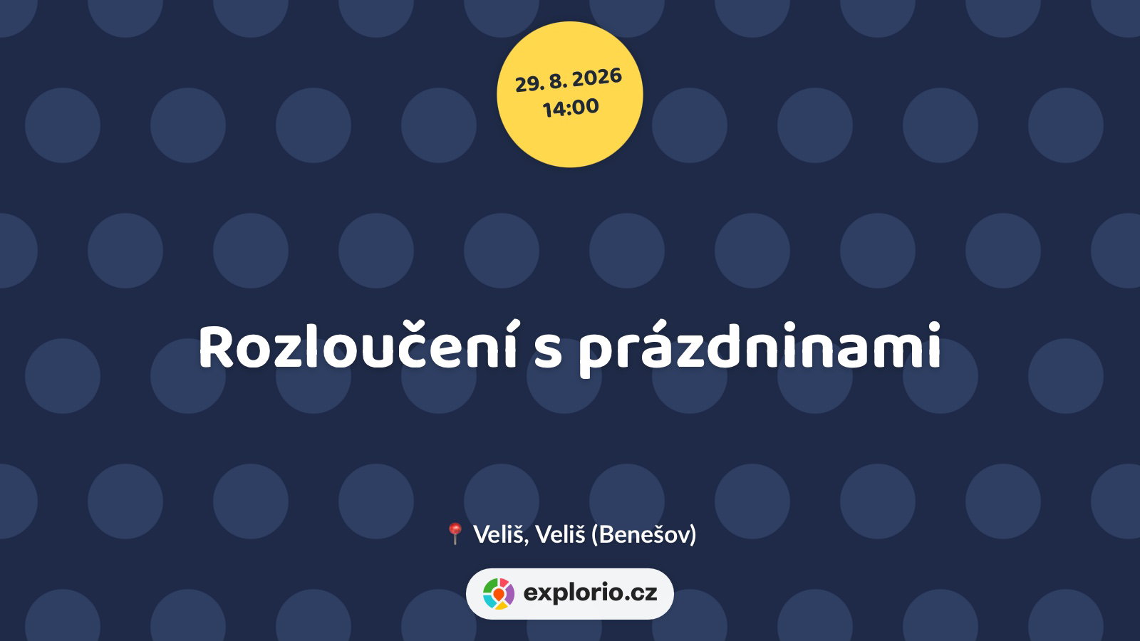 Rozloučení s prázdninami – festivaly a Slavnosti, Veliš