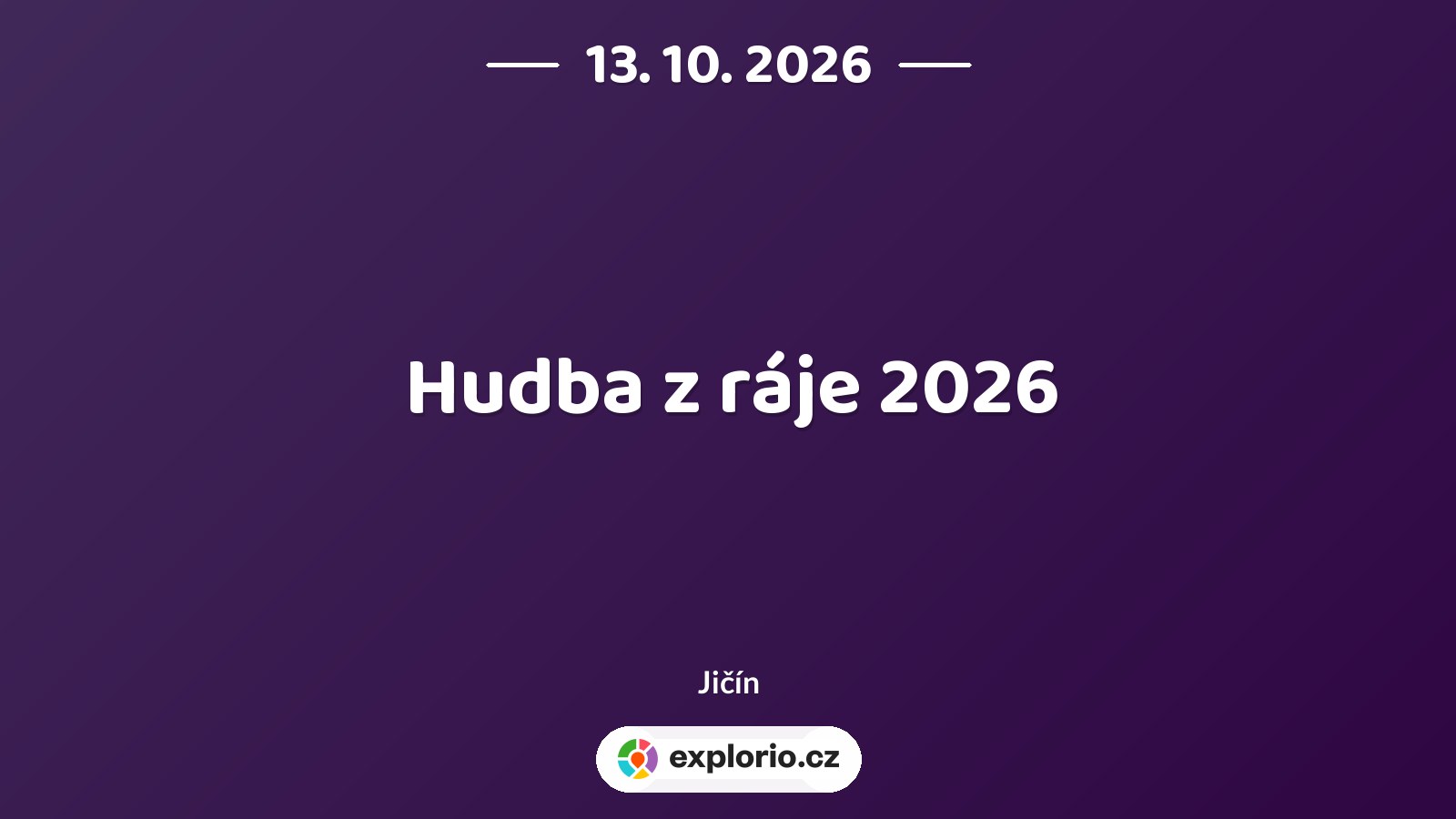 Hudba z ráje 2026 – festivaly a Slavnosti, Jičín