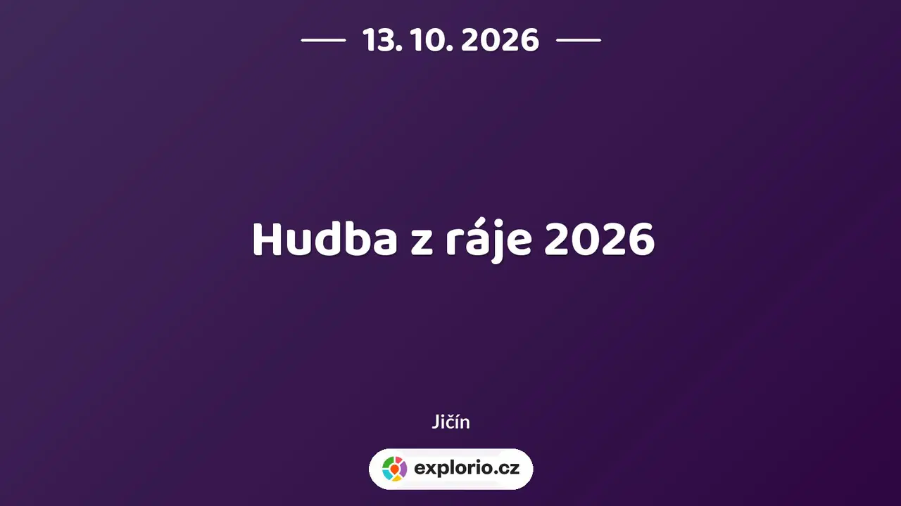 Hudba z ráje 2026 – festivaly a Slavnosti, Jičín