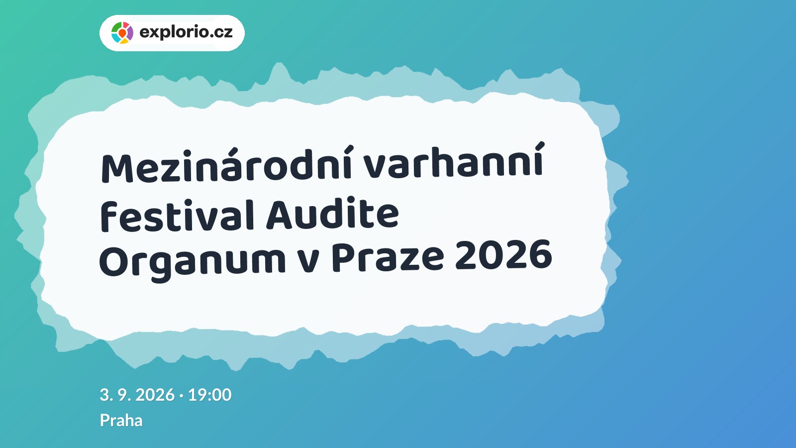 Mezinárodní varhanní festival Audite Organum v Praze 2026 – festivaly a Slavnosti, Praha