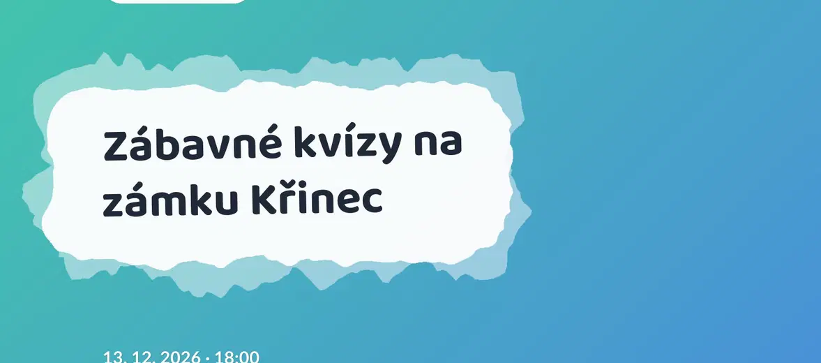 Zábavné kvízy na zámku Křinec – tvořivé dílny a Workshopy, Křinec
