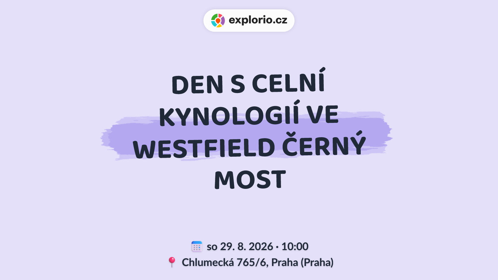 DEN S CELNÍ KYNOLOGIÍ VE WESTFIELD ČERNÝ MOST – tvořivé dílny a Workshopy, Praha