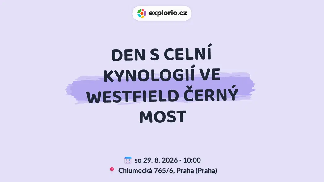 DEN S CELNÍ KYNOLOGIÍ VE WESTFIELD ČERNÝ MOST – tvořivé dílny a Workshopy, Praha