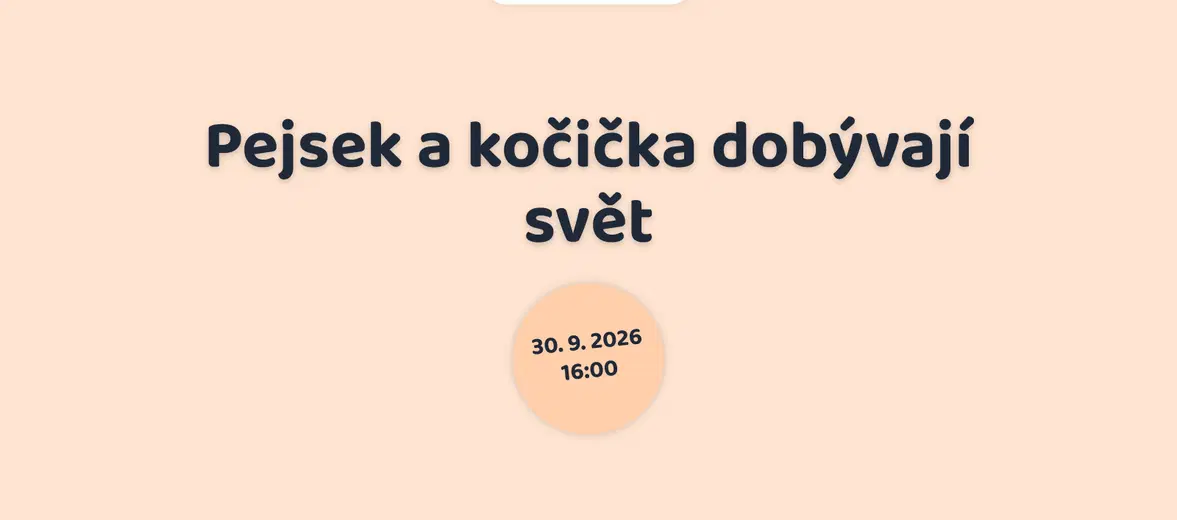 Pejsek a kočička dobývají svět – tvořivé dílny a Workshopy, Praha