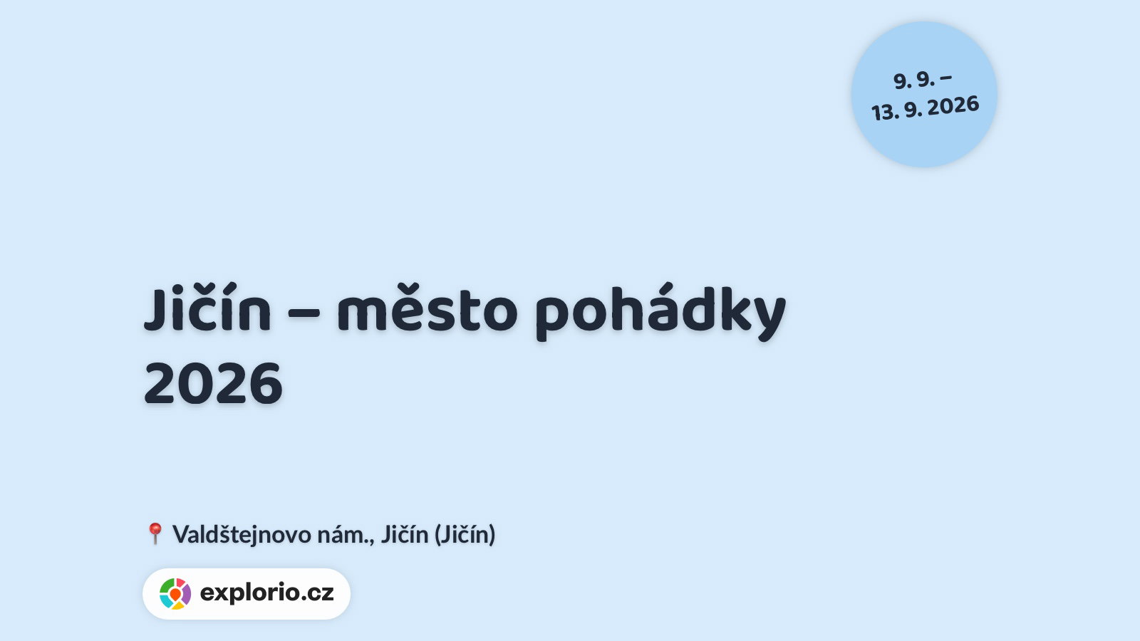 Jičín – město pohádky 2026 – festivaly a Slavnosti, Jičín