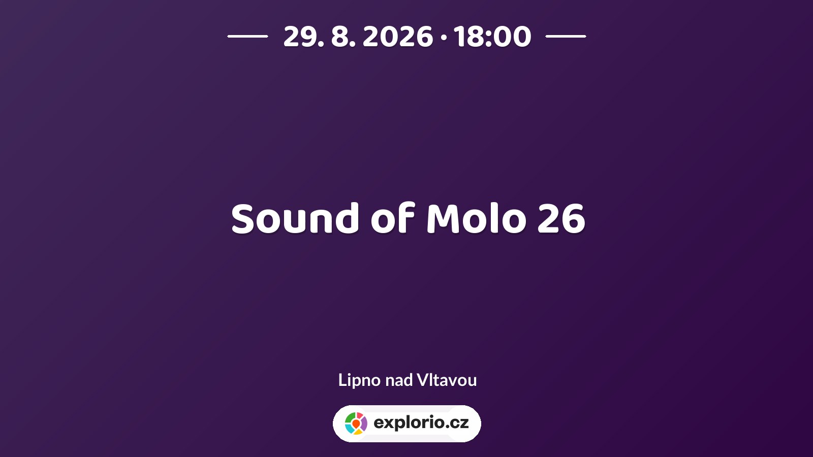Sound of Molo 26 – divadlo, Hudba a Kino, Lipno nad Vltavou