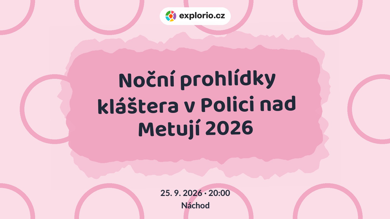Noční prohlídky kláštera v Polici nad Metují 2026 – prohlídky a Muzea, Náchod