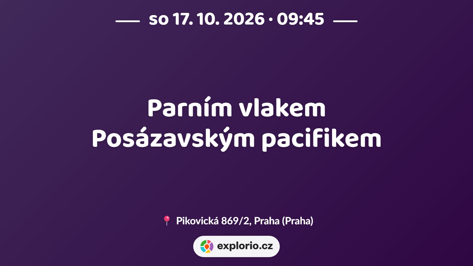 Parním vlakem Posázavským pacifikem – festivaly a Slavnosti, Praha